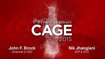 John F. Brock  Nik Jhangiani  Chairman &amp; CEO  SVP &amp; CFO  1  Forward-Looking Statements