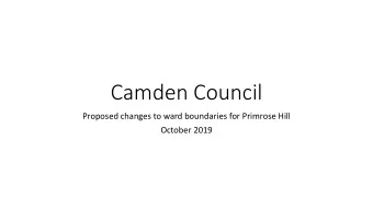 Camden Council  Proposed changes to ward boundaries for Primrose Hill  October 2019  What has