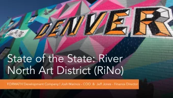 State of the State: River  North Art District (RiNo)  FORMATIV Development Company | Josh Marinos -
