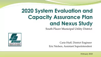South Placer Municipal Utility District  Carie Huff, District Engineer  Eric Nielsen, Assistant