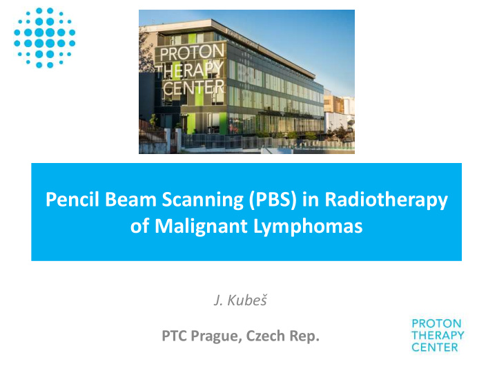 pencil beam scanning pbs in radiotherapy of malignant