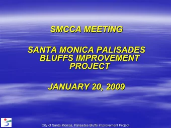 SMCCA MEETING  SMCCA MEETING  SANTA MONICA PALISADES  SANTA MONICA PALISADES  BLUFFS IMPROVEMENT