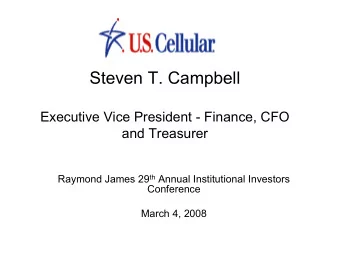 Steven T. Campbell  Executive Vice President - Finance, CFO  and Treasurer Raymond James 29 th
