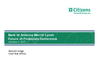 Bank of America Merrill Lynch  Future of Financials Conference  November 5, 2019  Malcolm Griggs