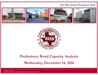 P  Preliminary Bond Capacity Analysis  li  i  B  d C  it A  l  i  Wednesday, December 14, 2016  y
