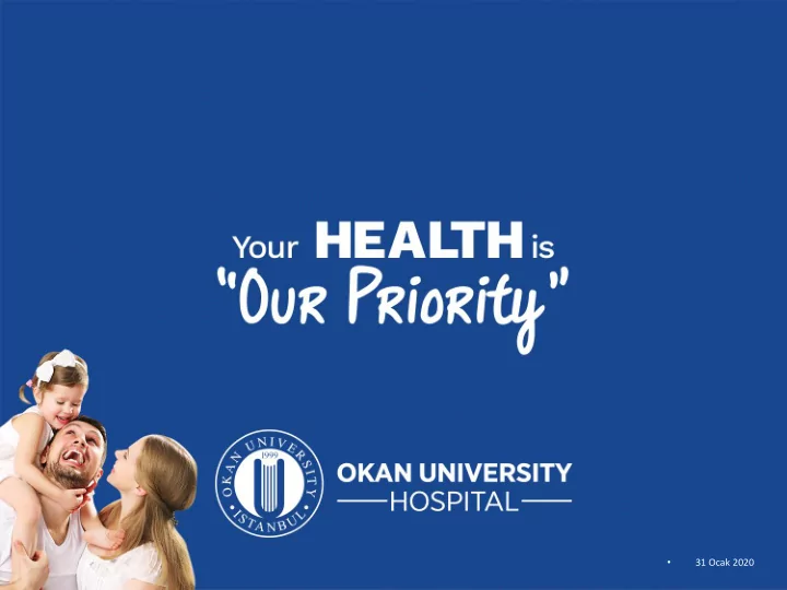 31 ocak 2020 okan university hospital is at your service