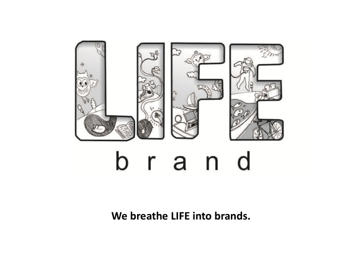 we breathe life into brands who am i who is life brand
