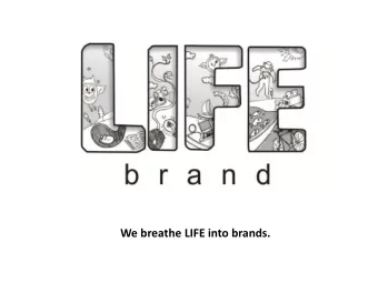 We breathe LIFE into brands.  WHO AM I?  WHO IS LIFE brand?  WHAT IS A BRAND?  Coherency  Archetype