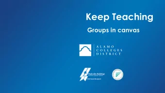 Keep Teaching  Groups in canvas  Getting Started  Groups in Canvas Webinar  Topics we will cover in