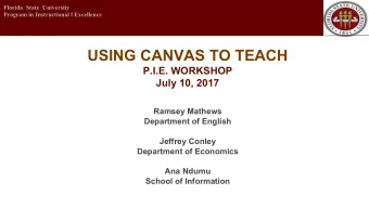 USING CANVAS TO TEACH  P.I.E. WORKSHOP  July 10, 2017  Ramsey Mathews  Department of English