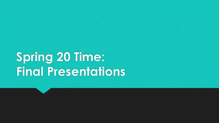 final presentations