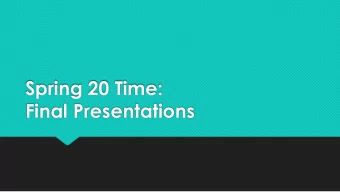 Final Presentations  There are two options for your final presentation.  Ignite Presentation
