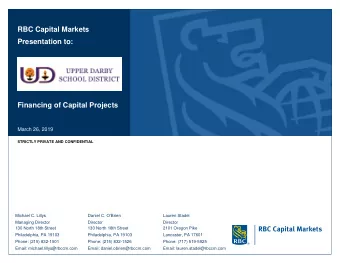 RBC Capital Markets  Presentation to:  Financing of Capital Projects  March 26, 2019  STRICTLY