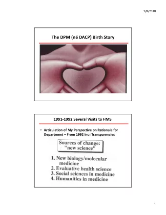 The DPM (n DACP) Birth Story 1991  1992 Several Visits to HMS  Articulation of My