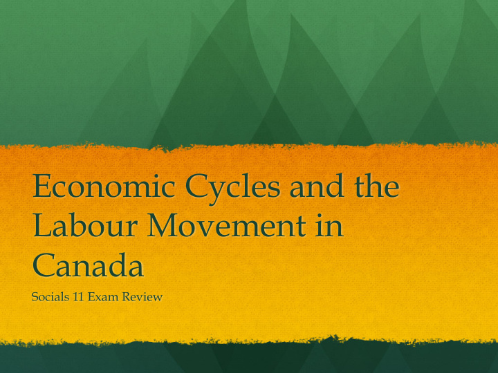 economic cycles and the labour movement in canada