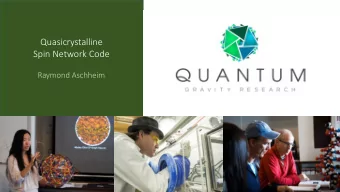 Quasicrystalline  Spin Network Code  Raymond Aschheim  At Quantum Gravity Research in  Los Angeles,