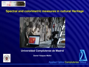 UNIVERSIDAD COMPLUTENSE DE MADRID  OPTICS AND OPTOMETRY FACULTY  Light &amp; Color Group Main