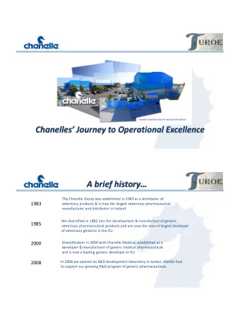 Chanelles  Journey to Operational Excellence A brief history  The Chanelle Group was