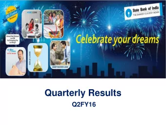 Quarterly Results  Q2FY16  Safe Harbor  Certain statements in these slides are forward-looking