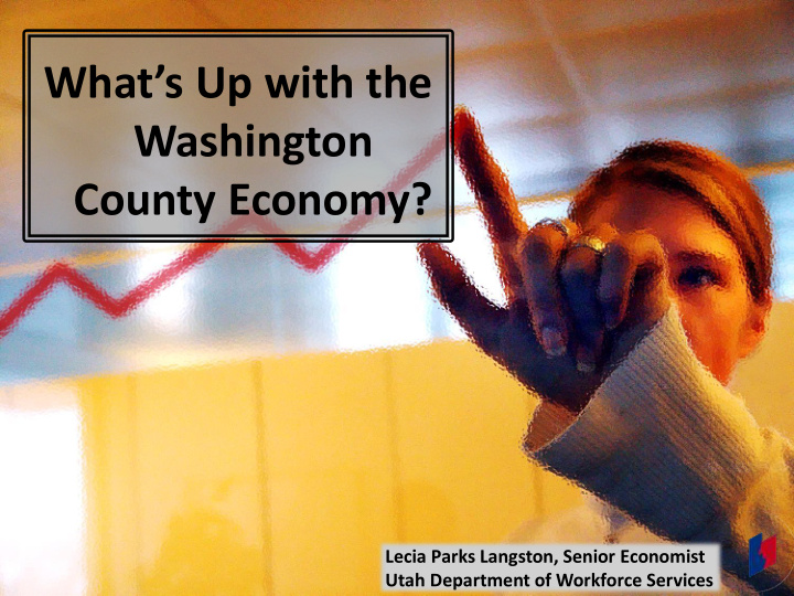 what s up with the washington county economy