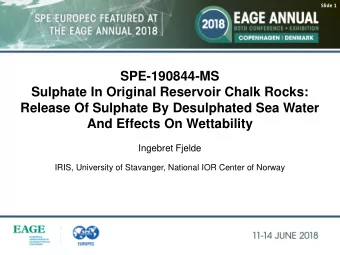 SPE-190844-MS  Sulphate In Original Reservoir Chalk Rocks:  Release Of Sulphate By Desulphated Sea