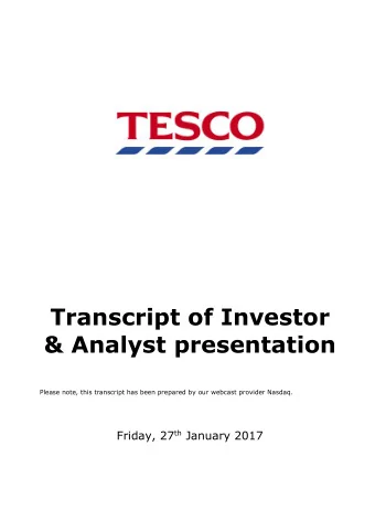 Transcript of Investor &amp; Analyst presentation  Please note, this transcript has been prepared