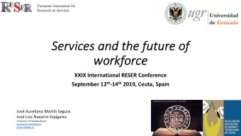 Services and the future  re of  work  rkforc  rce  XXIX International RESER Conference September 12
