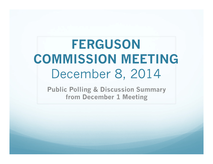 ferguson commission meeting december 8 2014
