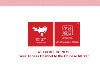 WELCOME CHINESE  Your Access Channel to the Chinese Market  Welcome Chinese mission statement