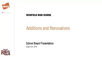 Additions and Renovations  Scho  hool  ol Boa  oard  rd Pres  esentat  entatio  ion  August 20,