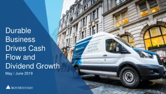 Durable  Business  Drives Cash  Flow and  Dividend Growth  May / June 2019  Safe Harbor Language