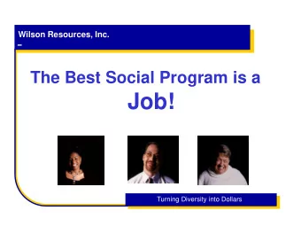 Job!  SI  SINGLE  FACE OF  GOVT  Turning Diversity into Dollars  Introduction  Where would the