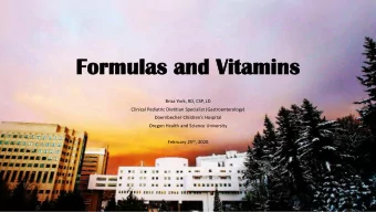 Formulas  las and Vitam  amins  ns  Briza York, RD, CSP, LD  Clinical Pediatric Dietitian