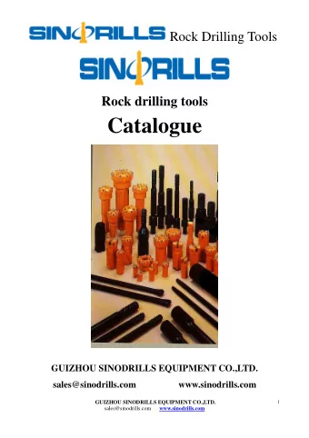 Catalogue  GUIZHOU SINODRILLS EQUIPMENT CO.,LTD.  sales@sinodrills.com         www.sinodrills.com