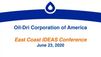 Oil-Dri Corporation of America  East Coast IDEAS Conference  June 23, 2020  Cautionary Statements