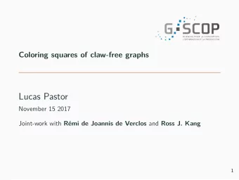 Lucas Pastor  November 15 2017 Joint-work with Rmi de Joannis de Verclos and Ross J. Kang  1 A