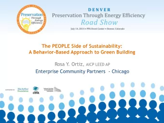 The PEOPLE Side of Sustainability:  A Behavior-Based Approach to Green Building  Rosa Y . Ortiz,