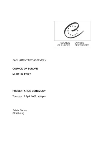 PARLIAMENTARY ASSEMBLY  COUNCIL OF EUROPE  MUSEUM PRIZE  PRESENTATION CEREMONY  Tuesday 17 April