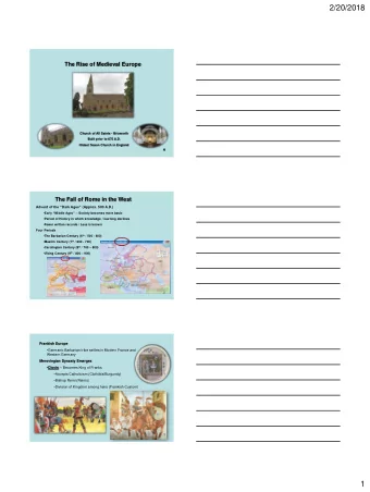 2/20/2018  The Rise of Medieval Europe  Church of All Saints - Brixworth  Built prior to 675 A.D.