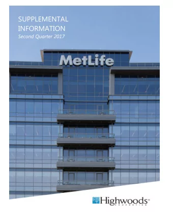 SUPPLEMENTAL  INFORMATION  Second Quarter 2017  Table of Contents  Page  Summary and Corporate