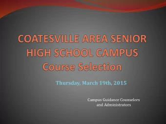Thursday, March 19th, 2015  Campus Guidance Counselors  and Administrators  Campus Administration