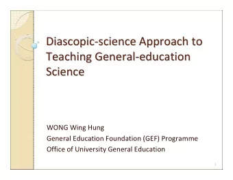 Diascopic-  -science Approach to  science Approach to  Diascopic  Teaching General-  -education