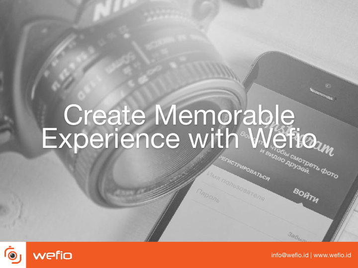 create memorable experience with wefio