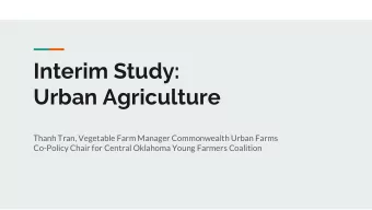 Interim Study:  Urban Agriculture  Thanh Tran, Vegetable Farm Manager Commonwealth Urban Farms