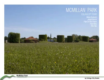 MCMILLAN  PARK  COLLAGE CITY STUDIO  Miriam Gusevich  Joseph Barrick  Filipe Da Silva Pereira