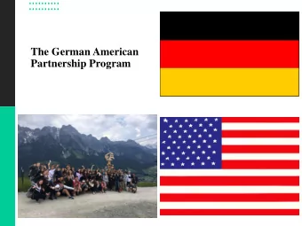 The German American  Partnership Program  1. October 2020-  30 students from a German  high