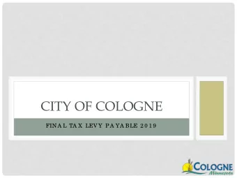 CITY OF COLOGNE  FINA L TA X LEV Y PA YA BLE 2 0 1 9  INTRODUCTION  T  he  ta x le vy pa ya b le