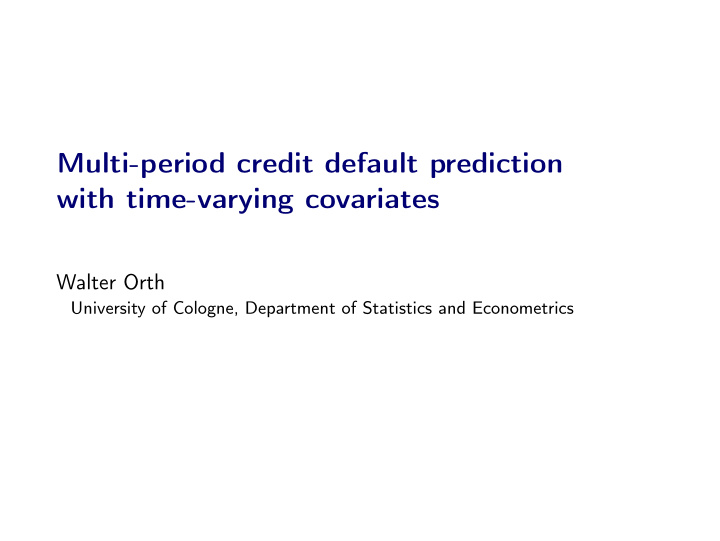 multi period credit default prediction with time varying