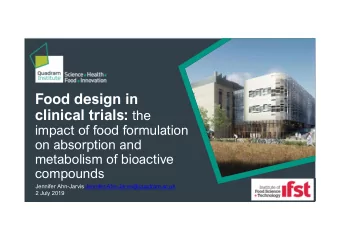 Food design in clinical trials: the  impact of food formulation  on absorption and  metabolism of
