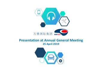 Presentation at Annual General Meeting  25 April 2019  Disclaimer  This presentation prepared by